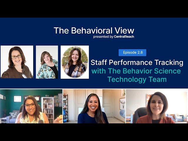 The Behavioral View Episode 2.8: Staff Performance Tracking with The BST Team