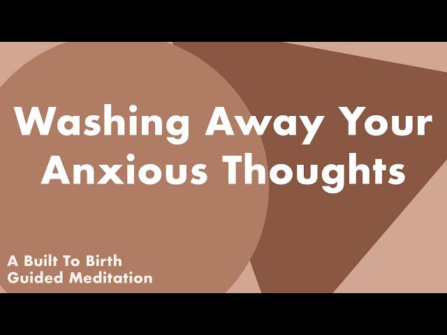 WASHING AWAY YOUR ANXIOUS THOUGHTS (River of Peace) | Guided Meditation for Pregnancy | Hypnobirth