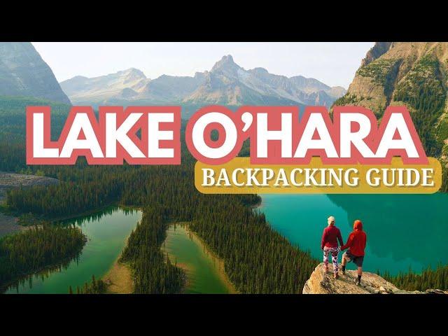 Lake O’Hara Backpacking Guide: Permits, Accommodations & Insider Tips