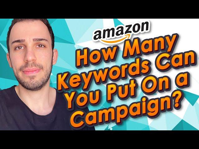 How Many Keywords Can You Put on a Campaign?