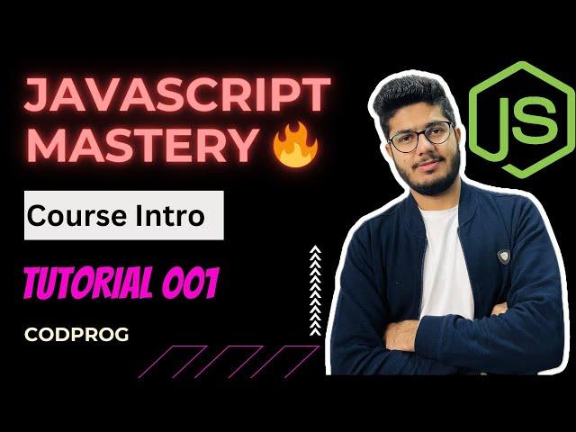 Welcome to the JavaScript Mastery Course | Syllabus Discussion | Tutorial 001