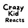 @CrazyKiddzReacts