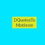@DQuotesToMotivate