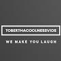 @toberthacoolnessvids4182