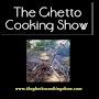 @theghettocookingshow