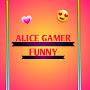 @alicegamerfunny5892