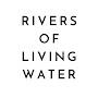 @RiversofLivingWaterFans