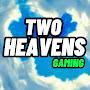 @twoheavensgaming