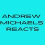 @AndrewMichaelsReacts