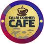 @CalmCornerCafe