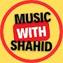 @Musicwithshahid