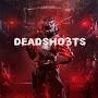 @Deadsho3ts