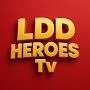 @LDD.Heroes-Tv