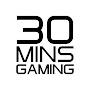 @30MinsGaming