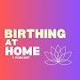 @birthingathome_apodcast