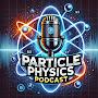 @Particle_Physics_Podcast