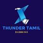 @ThunderTamilDubbing