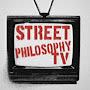 @StreetPhilosophyTV