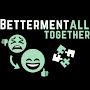 @bettermentALL2gether