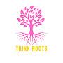 @ThinkRoots