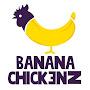 @BananaChick3nZ