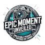 @epicmomentunveiled8888