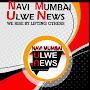 @NAVIMUMBAIULWENEWSINDIAULWE