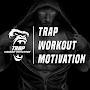 @TrapWorkoutMotivation