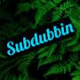 @Subdubbin