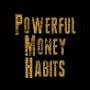 @PowerfulMoneyHabits