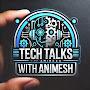 @TechTalksWithAnimesh