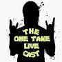 @TheOneTakeLiveCast