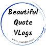 @BeautifulQuoteVLogs