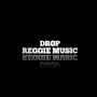 @Drop_Reggie_Music