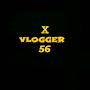 @Xvlogger56