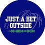 @JustABetOutside