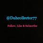 Duhcollector77