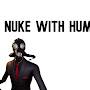 @NUKEWITHHUMOR