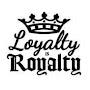 @Loyaltyisroyalty