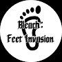 @bleachfeetinvasion