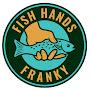 @fishhandsfranky