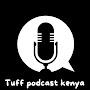 @tuffpodcastkenya