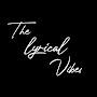 @The.lyricalvibes