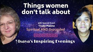 Things women don't talk about, Isaya's Inspiring Evenings Podcast