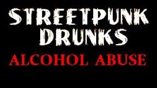 Streetpunk Drunks - Alcohol Abuse (Full Album)