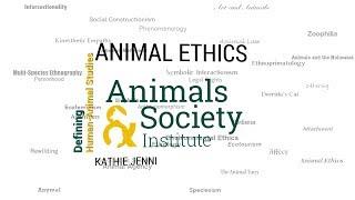 Defining Animal Ethics with Kathie Jenni - ASI's Defining Human-Animal Studies 19