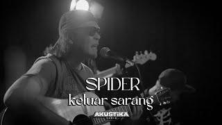 SPIDER - Keluar Sarang (LIVE) #AkustikaSuria