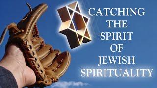 CATCHING THE SPIRIT OF JEWISH SPIRITUALITY – Rabbi Michael Skobac – Jews for Judaism