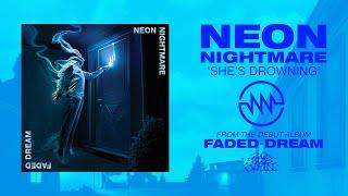 NEON NIGHTMARE - She's Drowning (From 'Faded Dream' LP, 2024)