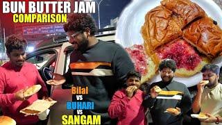 Bilal vs Buhari vs Sangam  - Bun Butter Jam Comparison | Which One is Best ?